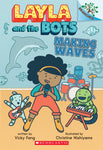 Layla and the Bots Making Wave