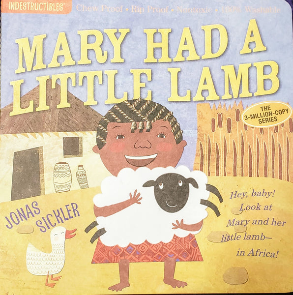 Mary Had A Little Lamb by Jonas Sickler, an Indestructibles book
