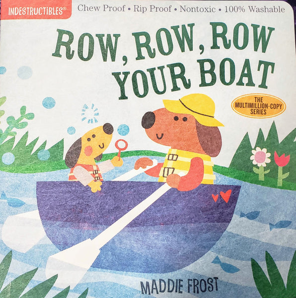 Row, Row, Row Your Boat by Maddie Frost, an Indestructibles book