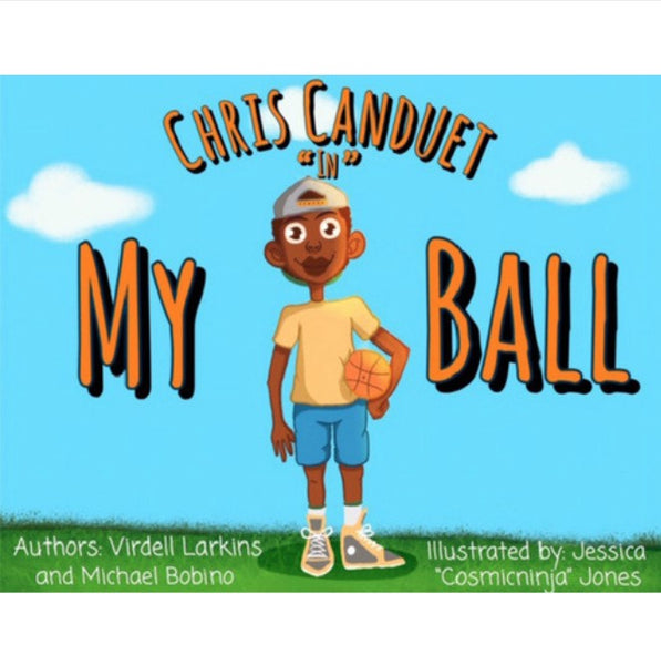 Chris Canduet "in" My Ball by Virdell Larkins and Michael Bobino